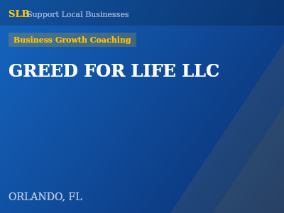 GREED FOR LIFE LLC — Business Growth Coaching in ORLANDO, FL