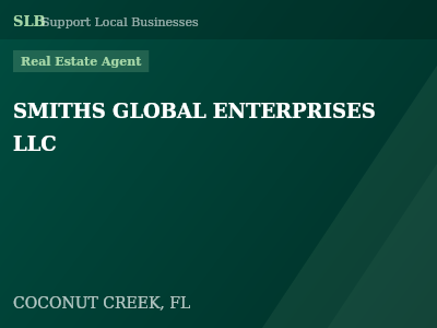 SMITHS GLOBAL ENTERPRISES LLC — Real Estate Agent in COCONUT CREEK, FL