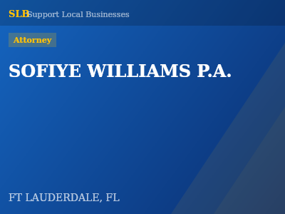SOFIYE WILLIAMS P.A. — Attorney in FT LAUDERDALE, FL