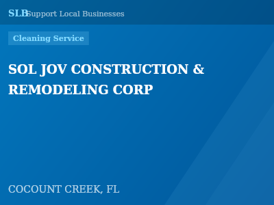 SOL JOV CONSTRUCTION & REMODELING CORP — Cleaning Service in COCOUNT CREEK, FL