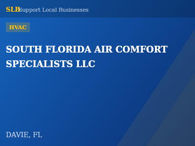 SOUTH FLORIDA AIR COMFORT SPECIALISTS LLC — HVAC in DAVIE, FL
