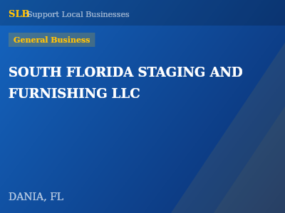SOUTH FLORIDA STAGING AND FURNISHING LLC — General Business in DANIA, FL