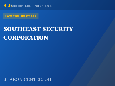 SOUTHEAST SECURITY CORPORATION — General Business in SHARON CENTER, OH
