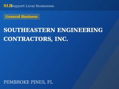 SOUTHEASTERN ENGINEERING CONTRACTORS, INC. — General Business in PEMBROKE PINES, FL