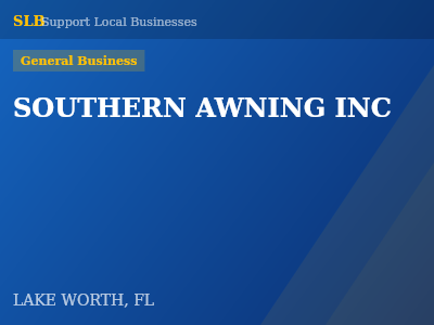 SOUTHERN AWNING INC — General Business in LAKE WORTH, FL