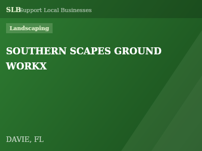 SOUTHERN SCAPES GROUND WORKX — Landscaping in DAVIE, FL