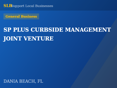 SP PLUS CURBSIDE MANAGEMENT JOINT VENTURE — General Business in DANIA BEACH, FL