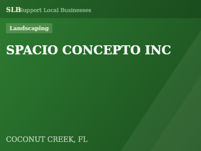 SPACIO CONCEPTO INC — Landscaping in COCONUT CREEK, FL