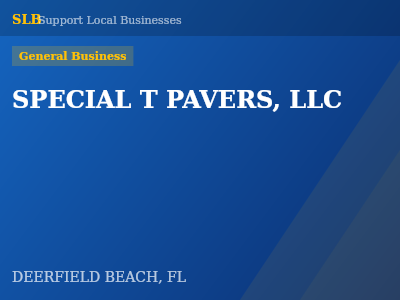 SPECIAL T PAVERS, LLC — General Business in DEERFIELD BEACH, FL