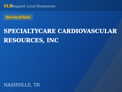 SPECIALTYCARE CARDIOVASCULAR RESOURCES, INC — Doctor/Clinic in NASHVILLE, TN