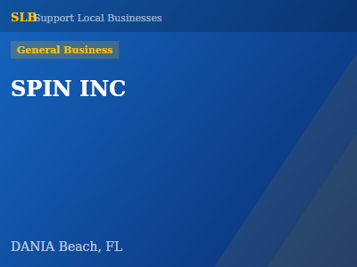 SPIN INC — General Business in DANIA Beach, FL