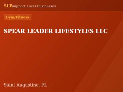 SPEAR LEADER LIFESTYLES LLC — Gym/Fitness in Saint Augustine, FL