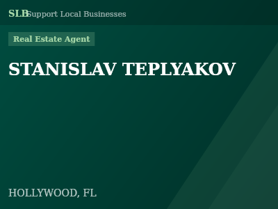 STANISLAV TEPLYAKOV — Real Estate Agent in HOLLYWOOD, FL