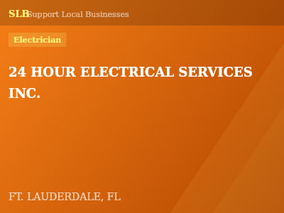 24 HOUR ELECTRICAL SERVICES INC. — Electrician in FT. LAUDERDALE, FL