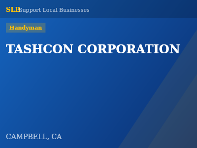 TASHCON CORPORATION — Handyman in CAMPBELL, CA