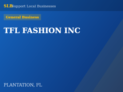 TFL FASHION INC — General Business in PLANTATION, FL