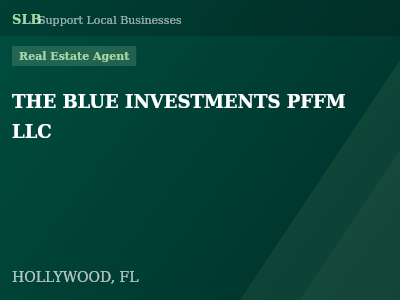 THE BLUE INVESTMENTS PFFM LLC — Real Estate Agent in HOLLYWOOD, FL