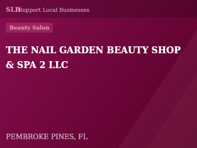 THE NAIL GARDEN BEAUTY SHOP & SPA 2 LLC — Beauty Salon in PEMBROKE PINES, FL