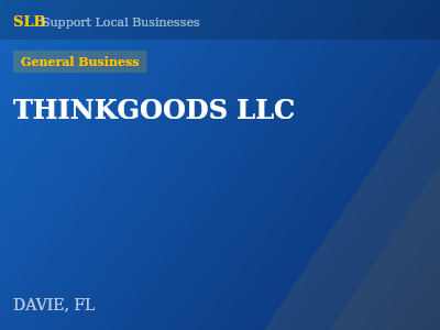 THINKGOODS LLC — General Business in DAVIE, FL