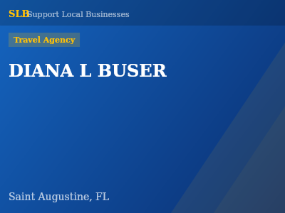 DIANA L BUSER — Travel Agency in Saint Augustine, FL