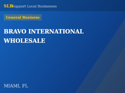 BRAVO INTERNATIONAL WHOLESALE — General Business in MIAMI, FL