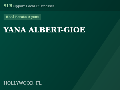 YANA ALBERT-GIOE — Real Estate Agent in HOLLYWOOD, FL