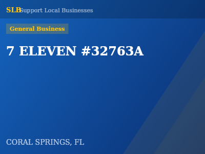 7 ELEVEN #32763A — General Business in CORAL SPRINGS, FL