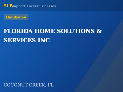 FLORIDA HOME SOLUTIONS & SERVICES INC — Handyman in COCONUT CREEK, FL