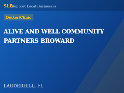 ALIVE AND WELL COMMUNITY PARTNERS BROWARD — Doctor/Clinic in LAUDERHILL, FL