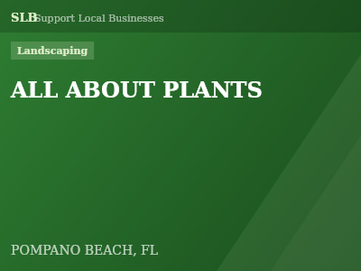 ALL ABOUT PLANTS — Landscaping in POMPANO BEACH, FL