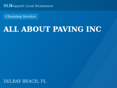ALL ABOUT PAVING INC — Cleaning Service in DELRAY BEACH, FL