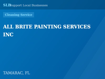 ALL BRITE PAINTING SERVICES INC — Cleaning Service in TAMARAC, FL