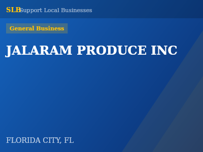 JALARAM PRODUCE INC — General Business in FLORIDA CITY, FL