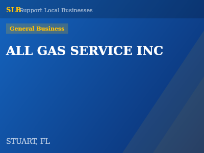 ALL GAS SERVICE INC — General Business in STUART, FL