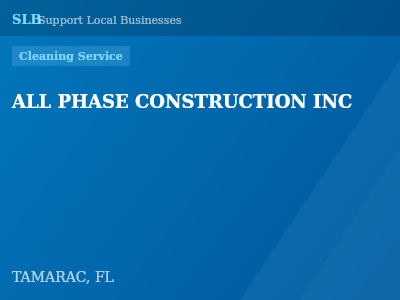 ALL PHASE CONSTRUCTION INC — Cleaning Service in TAMARAC, FL