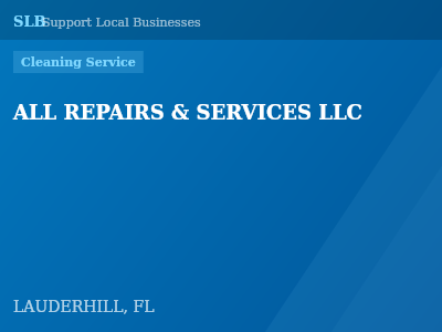ALL REPAIRS & SERVICES LLC — Cleaning Service in LAUDERHILL, FL