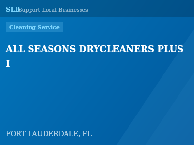 ALL SEASONS DRYCLEANERS PLUS I — Cleaning Service in FORT LAUDERDALE, FL