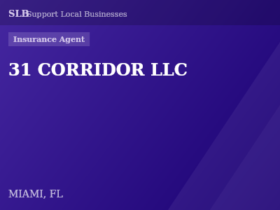 31 CORRIDOR LLC — Insurance Agent in MIAMI, FL