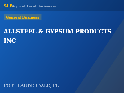ALLSTEEL & GYPSUM PRODUCTS INC — General Business in FORT LAUDERDALE, FL