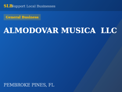 ALMODOVAR MUSICA  LLC — General Business in PEMBROKE PINES, FL