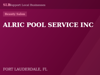 ALRIC POOL SERVICE INC — Beauty Salon in FORT LAUDERDALE, FL