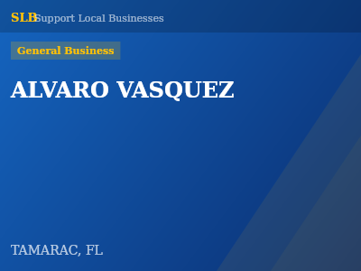ALVARO VASQUEZ — General Business in TAMARAC, FL