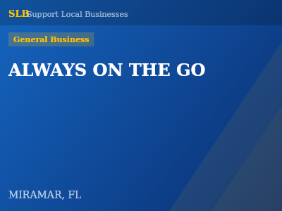 ALWAYS ON THE GO — General Business in MIRAMAR, FL