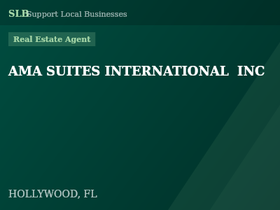 AMA SUITES INTERNATIONAL  INC — Real Estate Agent in HOLLYWOOD, FL