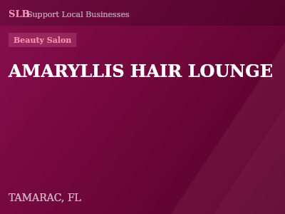AMARYLLIS HAIR LOUNGE — Beauty Salon in TAMARAC, FL