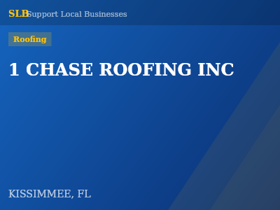 1 CHASE ROOFING INC — Roofing in KISSIMMEE, FL