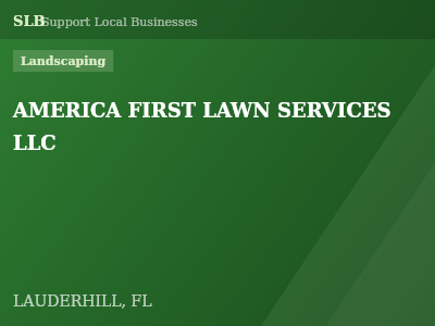 AMERICA FIRST LAWN SERVICES LLC — Landscaping in LAUDERHILL, FL