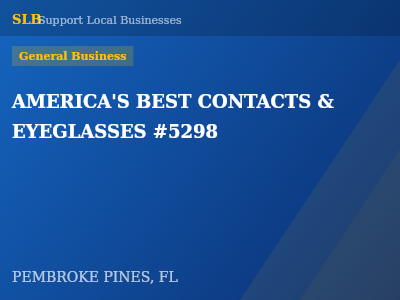 AMERICA'S BEST CONTACTS & EYEGLASSES #5298 — General Business in PEMBROKE PINES, FL
