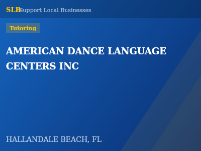 AMERICAN DANCE LANGUAGE CENTERS INC — Tutoring in HALLANDALE BEACH, FL