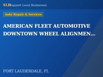 AMERICAN FLEET AUTOMOTIVE DOWNTOWN WHEEL ALIGNMENT TIRE & BRAKE — Auto Repair & Services in FORT LAUDERDALE, FL